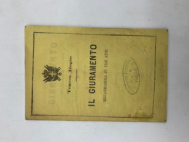 Il giuramento. Melodramma in tre atti del signor maestro Saverio Mercadante da rappresentarsi al Teatro Regio di Torino nel Carnovale del 1865